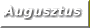 Augusztus